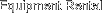 Equipment Rental